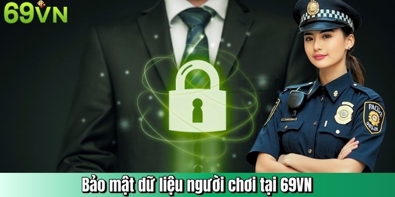 Bảo mật dữ liệu người chơi tại 69VN